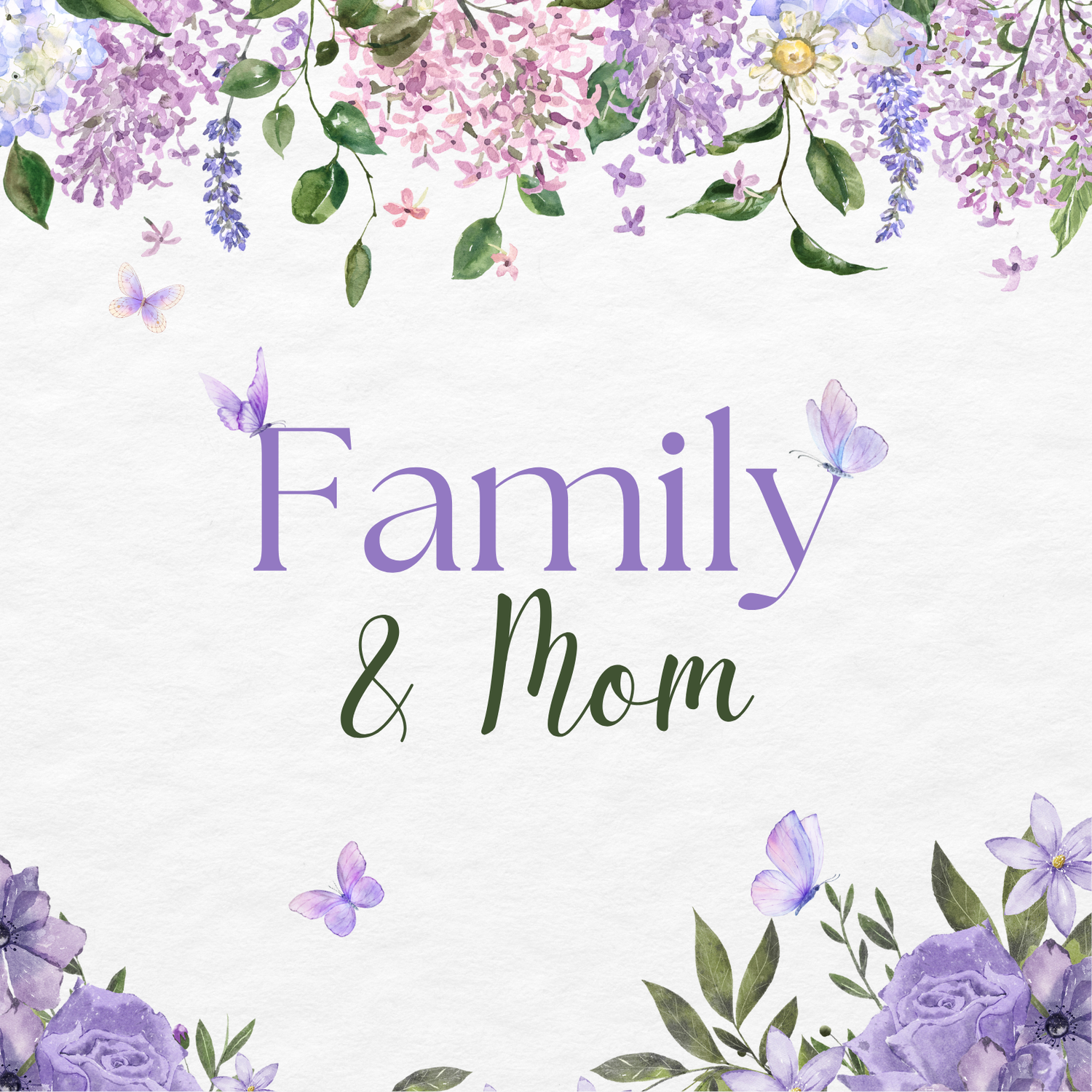Family & Mom